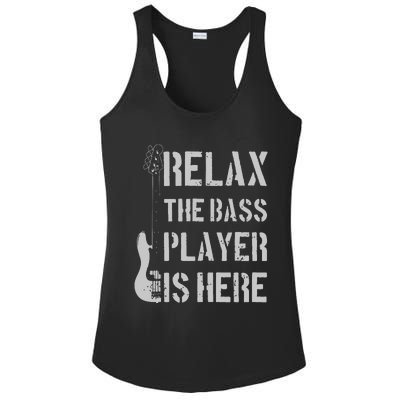 Relax The Bass Player Is Here Funny Guitar Bassist Gift Ladies PosiCharge Competitor Racerback Tank