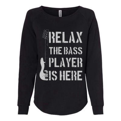 Relax The Bass Player Is Here Funny Guitar Bassist Gift Womens California Wash Sweatshirt