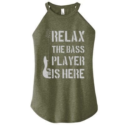 Relax The Bass Player Is Here Funny Guitar Bassist Gift Women's Perfect Tri Rocker Tank