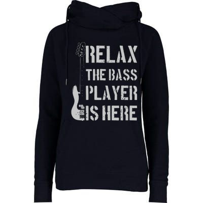 Relax The Bass Player Is Here Funny Guitar Bassist Gift Womens Funnel Neck Pullover Hood