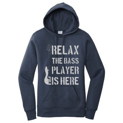 Relax The Bass Player Is Here Funny Guitar Bassist Gift Women's Pullover Hoodie