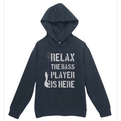 Relax The Bass Player Is Here Funny Guitar Bassist Gift Urban Pullover Hoodie