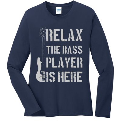 Relax The Bass Player Is Here Funny Guitar Bassist Gift Ladies Long Sleeve Shirt