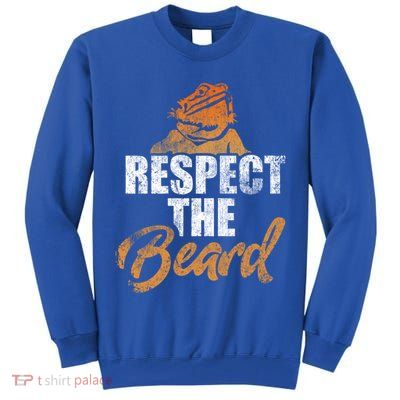 Respect The Beard Bearded Dragon Distressed Great Gift Tall Sweatshirt