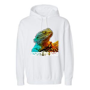 Respect The Beard Funny Bearded Dragon Gift Garment-Dyed Fleece Hoodie