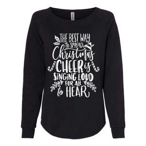 Retro The Best Way To Spread Christmas Cheer Is Singing Loud Meaningful Gift Womens California Wash Sweatshirt