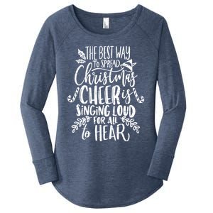 Retro The Best Way To Spread Christmas Cheer Is Singing Loud Meaningful Gift Women's Perfect Tri Tunic Long Sleeve Shirt