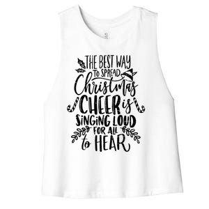 Retro The Best Way To Spread Christmas Cheer Is Singing Loud Meaningful Gift Women's Racerback Cropped Tank