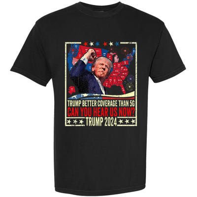 Retro Trump Better Coverage Than 5g Can You Hear Us Now Garment-Dyed Heavyweight T-Shirt