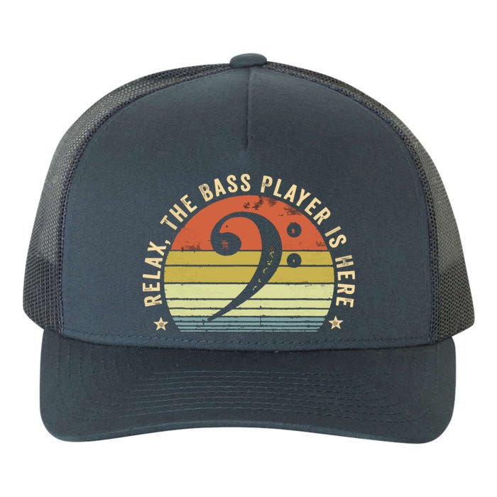 Relax The Bass Player Is Here Bassist Gifts Music Guitar Yupoong Adult 5-Panel Trucker Hat