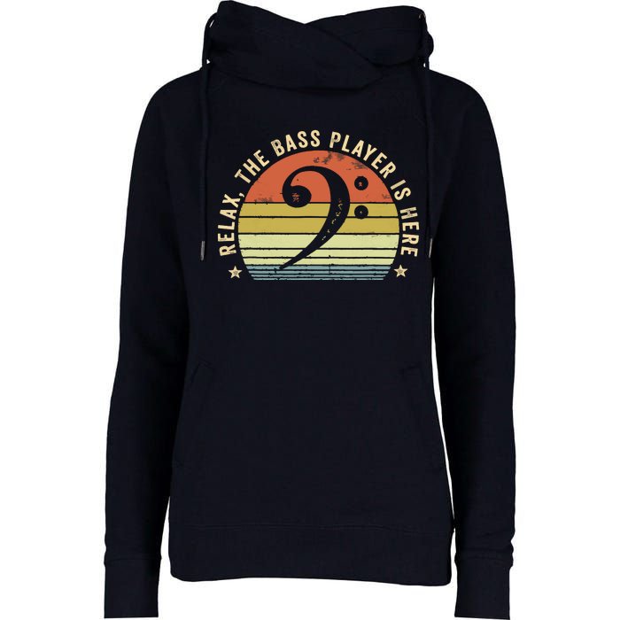 Relax The Bass Player Is Here Bassist Gifts Music Guitar Womens Funnel Neck Pullover Hood