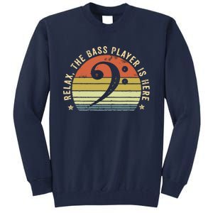 Relax The Bass Player Is Here Bassist Gifts Music Guitar Tall Sweatshirt