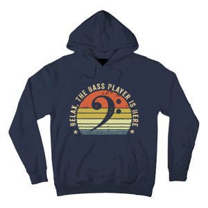 Relax The Bass Player Is Here Bassist Gifts Music Guitar Tall Hoodie