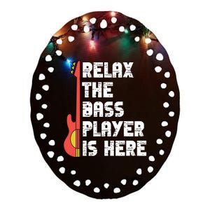 Relax The Bass Player Is Here Funny Music Bassist Guitar Ceramic Oval Ornament