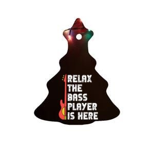 Relax The Bass Player Is Here Funny Music Bassist Guitar Ceramic Tree Ornament