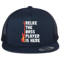 Relax The Bass Player Is Here Funny Music Bassist Guitar Flat Bill Trucker Hat