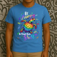 Rainbow Turtle Be Happy In Your Own Shell Autism Awareness T-Shirt