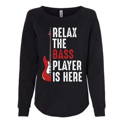 Relax The Bass Player Is Here Guitarist Instrument Strings Womens California Wash Sweatshirt