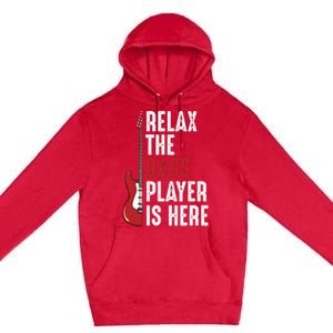 Relax The Bass Player Is Here Guitarist Instrument Strings Premium Pullover Hoodie