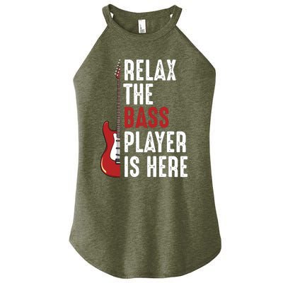 Relax The Bass Player Is Here Guitarist Instrument Strings Women's Perfect Tri Rocker Tank