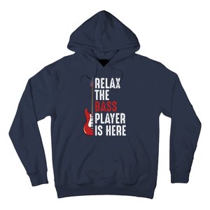 Relax The Bass Player Is Here Guitarist Instrument Strings Hoodie