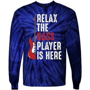 Relax The Bass Player Is Here Guitarist Instrument Strings Tie-Dye Long Sleeve Shirt