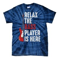 Relax The Bass Player Is Here Guitarist Instrument Strings Tie-Dye T-Shirt