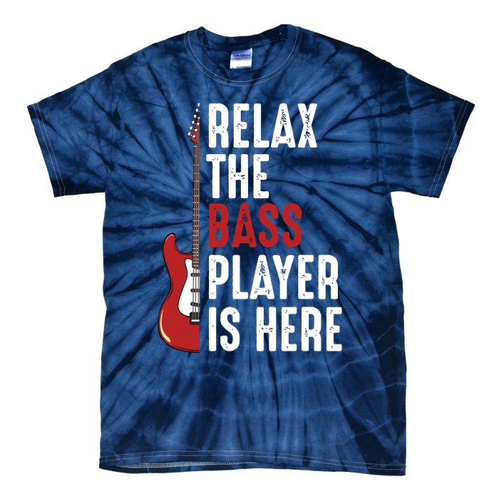 Relax The Bass Player Is Here Guitarist Instrument Strings Tie-Dye T-Shirt