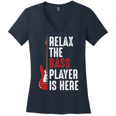 Relax The Bass Player Is Here Guitarist Instrument Strings Women's V-Neck T-Shirt