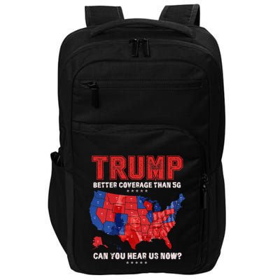 Retro Trump Better Coverage Than 5g Can You Hear Us Now Impact Tech Backpack
