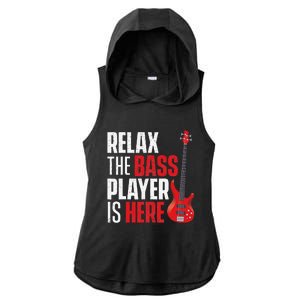 Relax The Bass Player Is Here Bassist Gifts Music Guitar Ladies PosiCharge Tri-Blend Wicking Draft Hoodie Tank