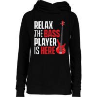 Relax The Bass Player Is Here Bassist Gifts Music Guitar Womens Funnel Neck Pullover Hood