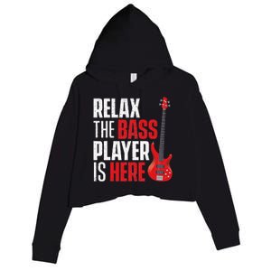 Relax The Bass Player Is Here Bassist Gifts Music Guitar Crop Fleece Hoodie