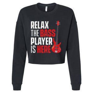 Relax The Bass Player Is Here Bassist Gifts Music Guitar Cropped Pullover Crew