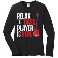 Relax The Bass Player Is Here Bassist Gifts Music Guitar Ladies Long Sleeve Shirt