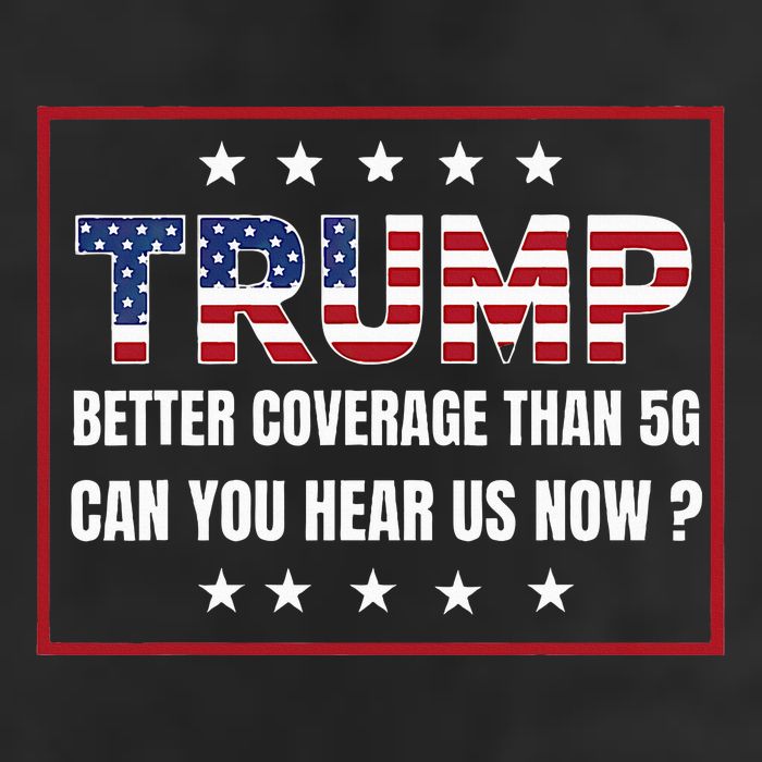 Retro Trump Better Coverage Than 5g Can You Hear Us Now Trucker Hat