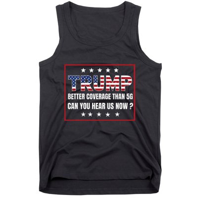 Retro Trump Better Coverage Than 5g Can You Hear Us Now Tank Top