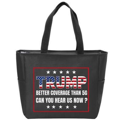 Retro Trump Better Coverage Than 5g Can You Hear Us Now Zip Tote Bag