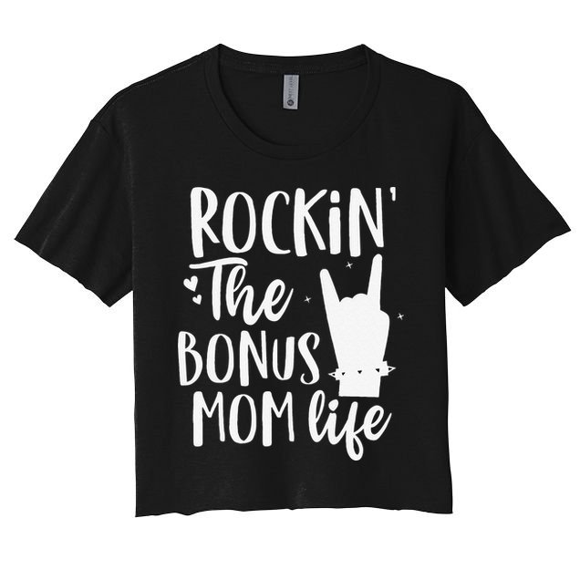 Rocking The Bonus Mom Life Best Stepmother Ever Stepmom Crop Top