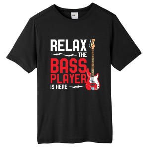 Relax The Bass Player Is Here Funny Music Bassist Guitar Tall Fusion ChromaSoft Performance T-Shirt