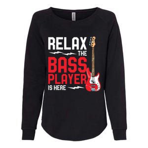 Relax The Bass Player Is Here Funny Music Bassist Guitar Womens California Wash Sweatshirt