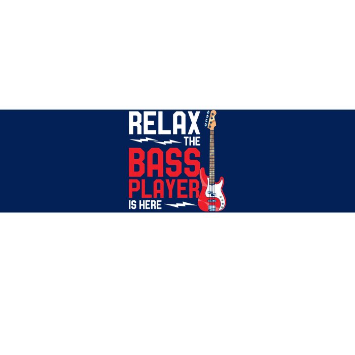 Relax The Bass Player Is Here Funny Music Bassist Guitar Bumper Sticker