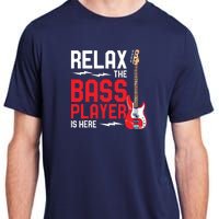 Relax The Bass Player Is Here Funny Music Bassist Guitar Adult ChromaSoft Performance T-Shirt