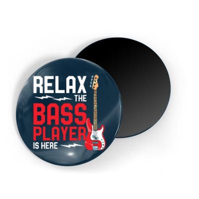 Relax The Bass Player Is Here Funny Music Bassist Guitar Magnet