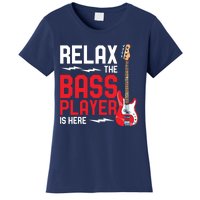 Relax The Bass Player Is Here Funny Music Bassist Guitar Women's T-Shirt