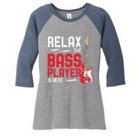 Relax The Bass Player Is Here Funny Music Bassist Guitar Women's Tri-Blend 3/4-Sleeve Raglan Shirt