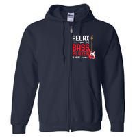 Relax The Bass Player Is Here Funny Music Bassist Guitar Full Zip Hoodie