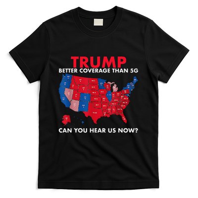 Retro Trump Better Coverage Than 5g Can You Hear Us Now T-Shirt