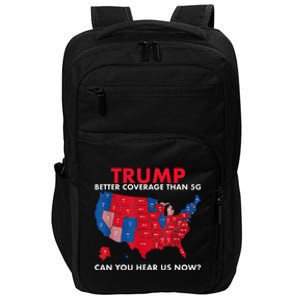 Retro Trump Better Coverage Than 5g Can You Hear Us Now Impact Tech Backpack