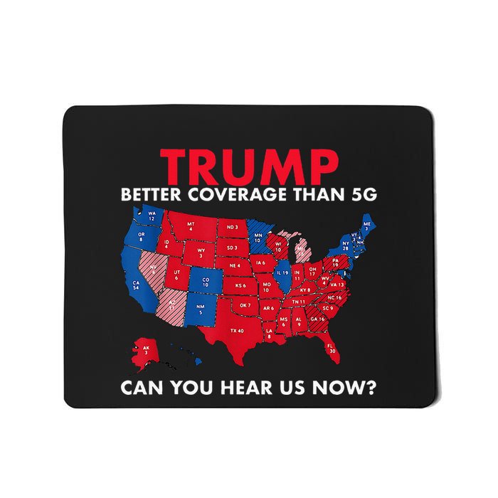Retro Trump Better Coverage Than 5g Can You Hear Us Now Mousepad